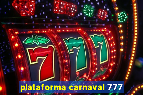 plataforma carnaval 777